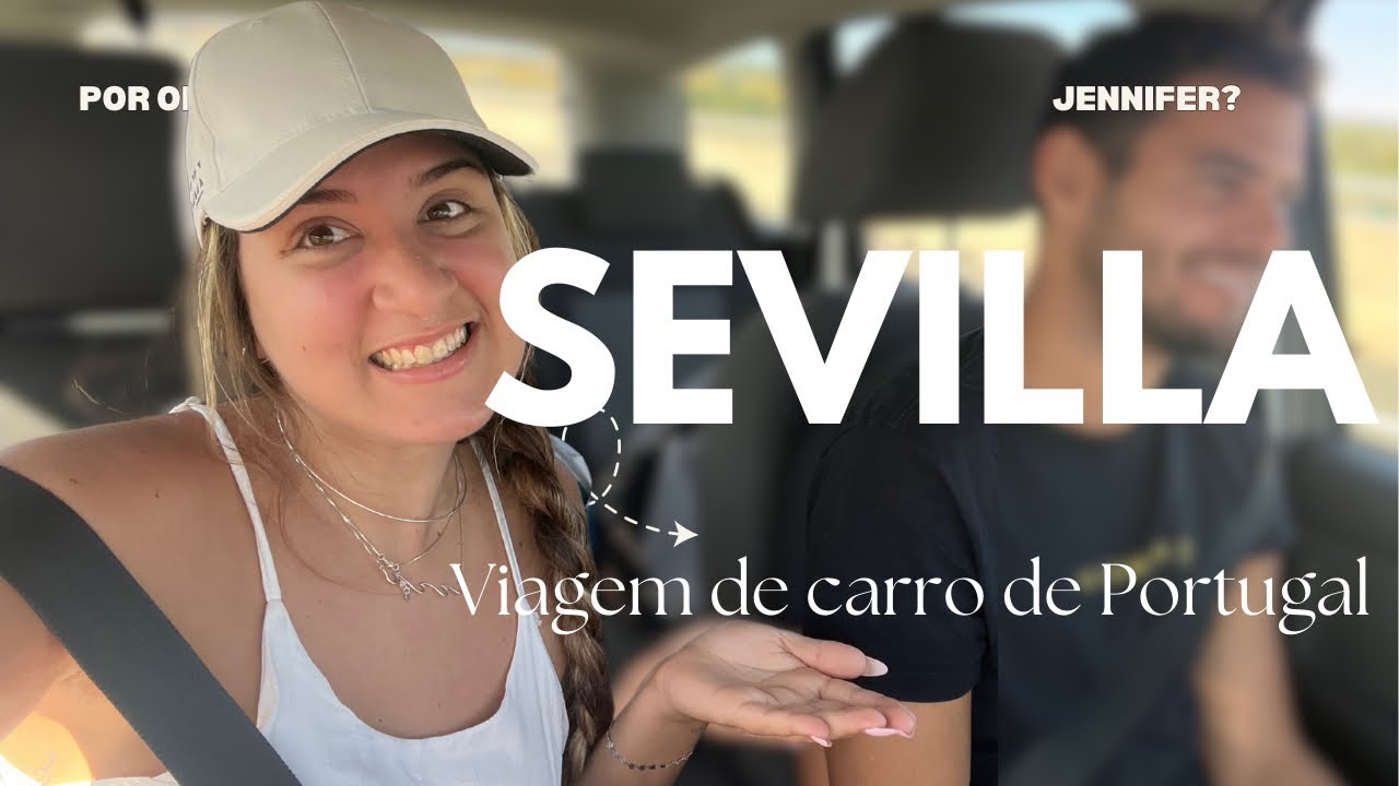 VIAGEM DE CARRO PARA SEVILLA | 2 HORAS DE FARO, ALGARVE