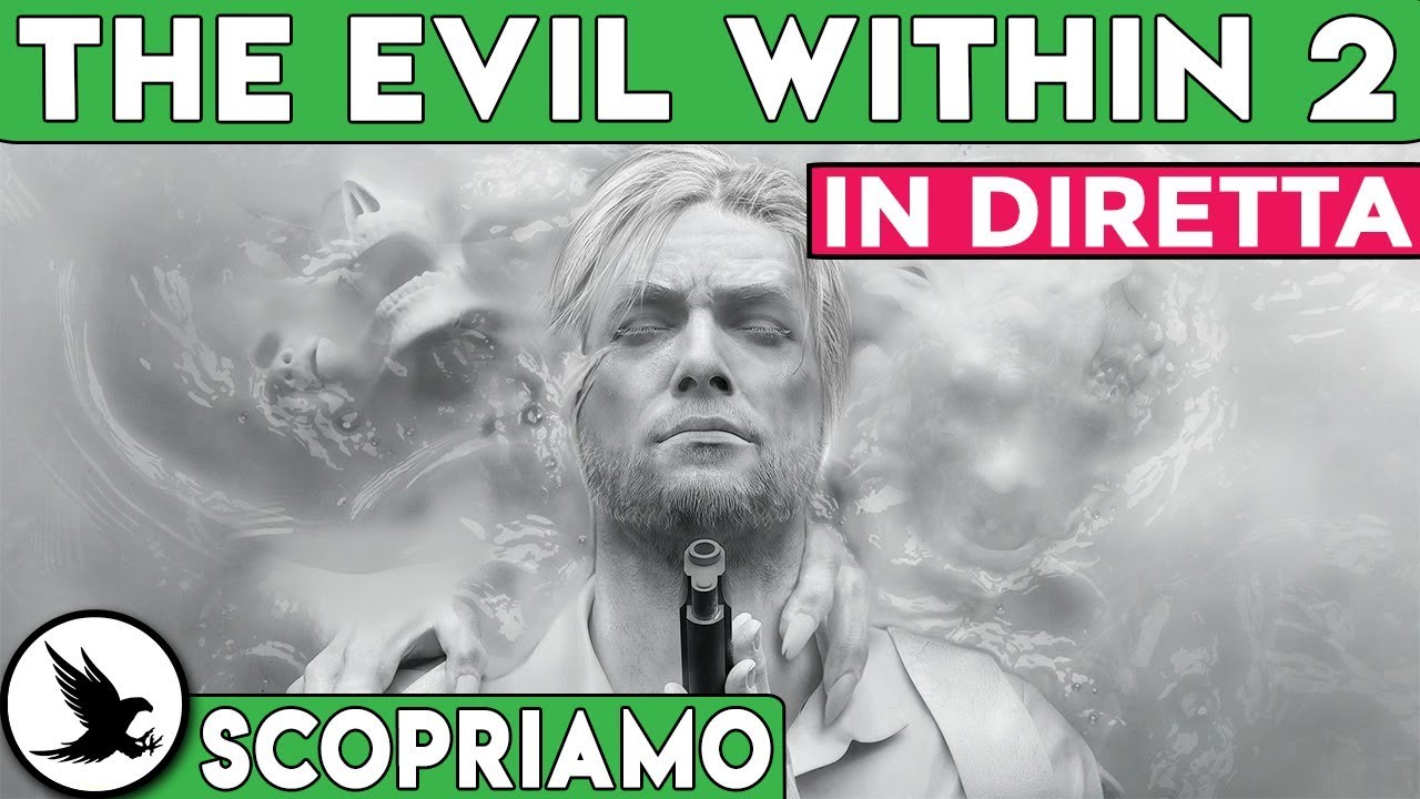 🔴 THE EVIL WITHIN 2 Gameplay ITA [SCOPRIAMO IN DIRETTA]