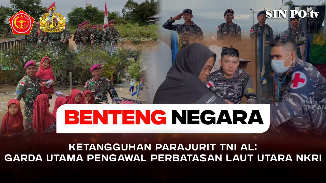 Ketangguhan Parajurit TNI AL: Garda utama pengawal perbatasan laut Utara NKRI | Benteng Negara Ep. 8