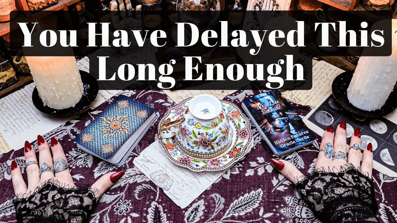 THE TIME TO ACT IS NOW! YOU HAVE DELAYED THIS LONG ENOUGH AND YOUR INTUITION IS RIGHT