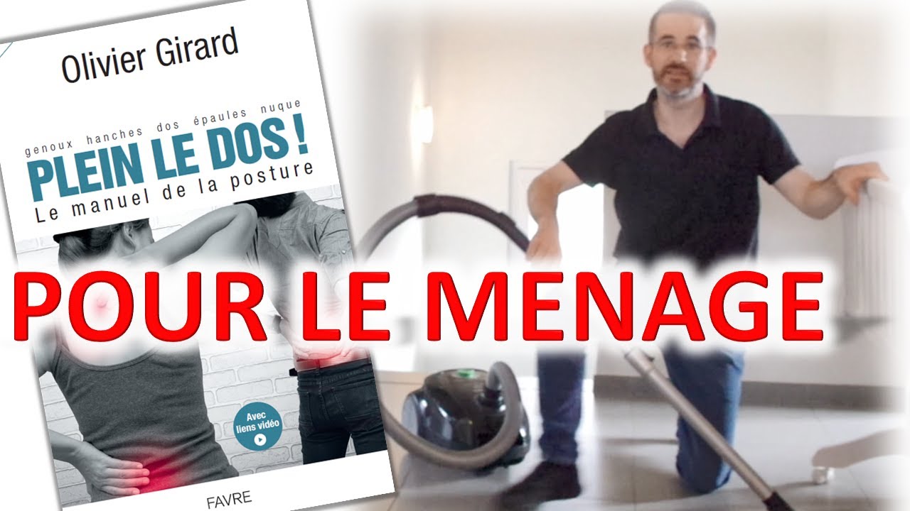 Posture Et Mouvements Pour Faire Le M&eacute;nage - Comment Prot&eacute;ger Son Dos