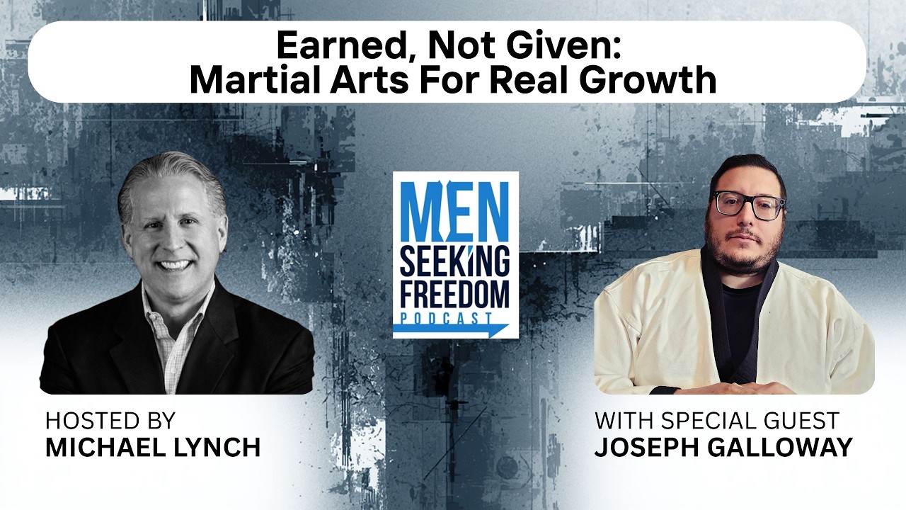 Earned, Not Given: Martial Arts For Real Growth, Ep. 1