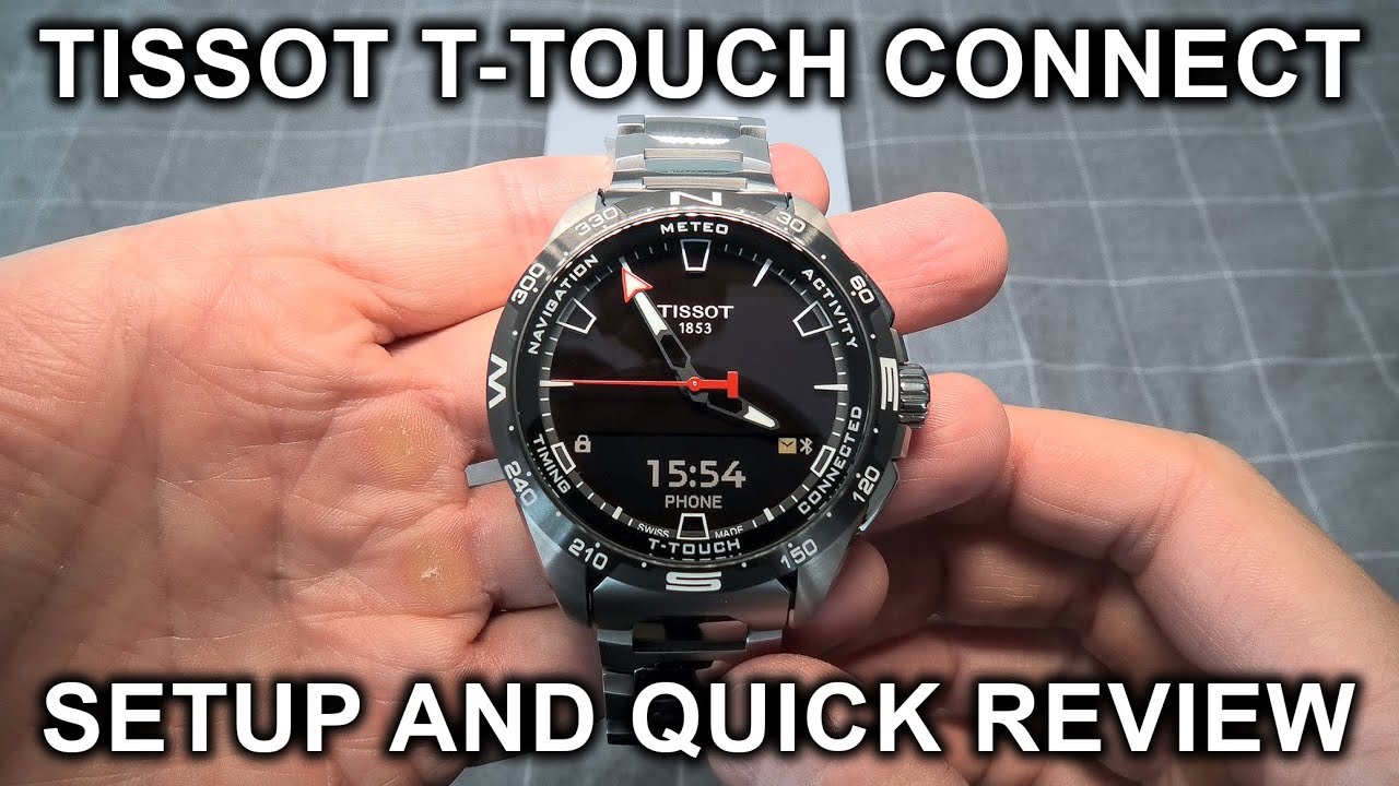 Часы Tissot T-Touch Connect Solar — настройка (сопряжение с телефоном) и краткий обзор.