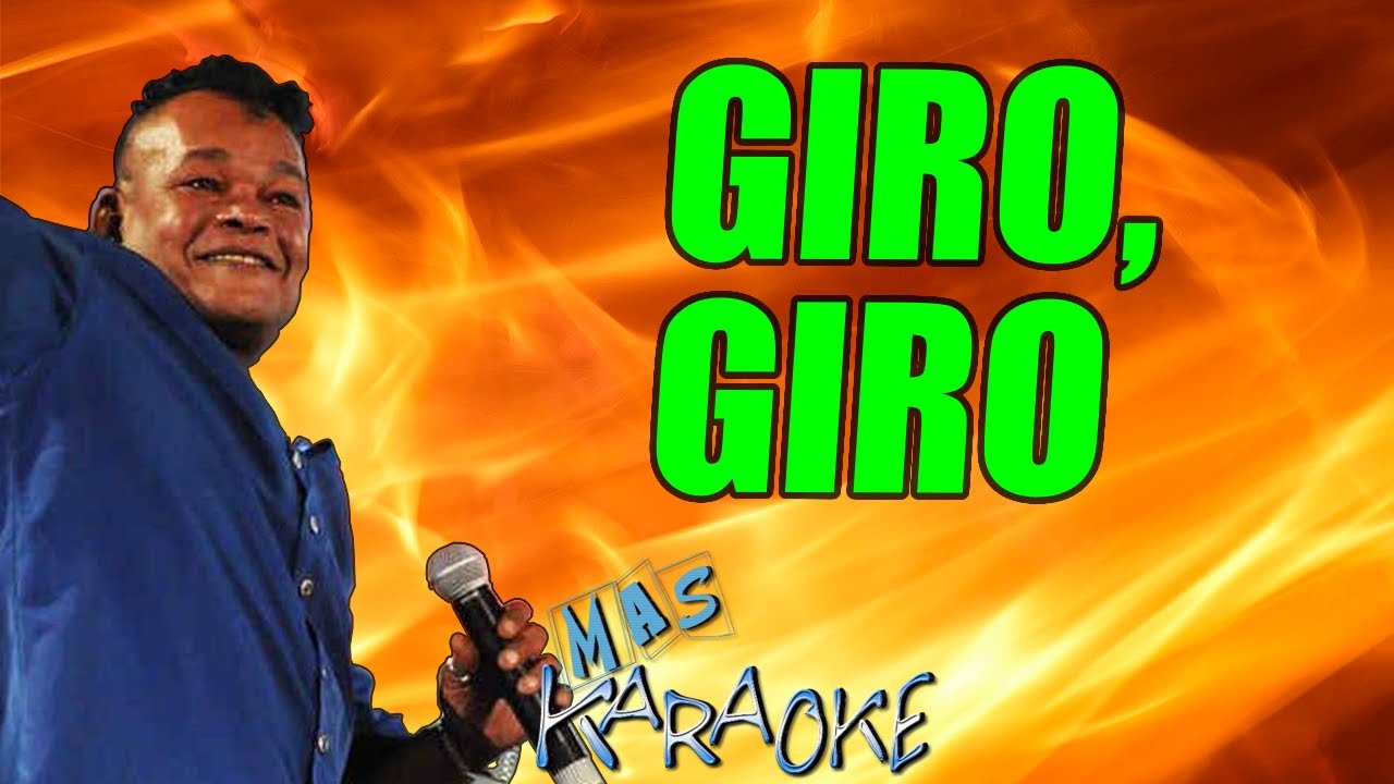 GIRO, GIRO Chebere / Karaoke Con Letra