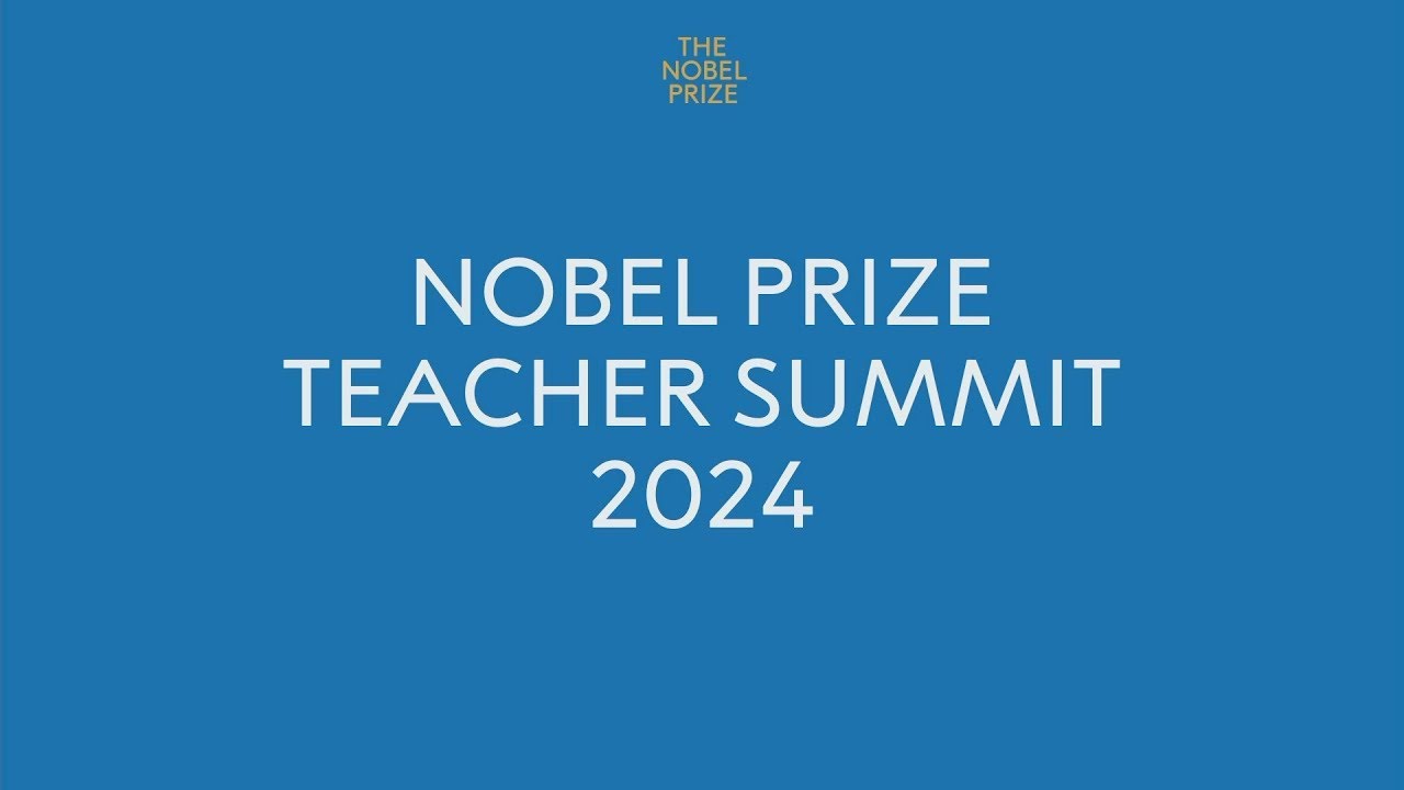 Nobel Prize Teacher Summit 2024