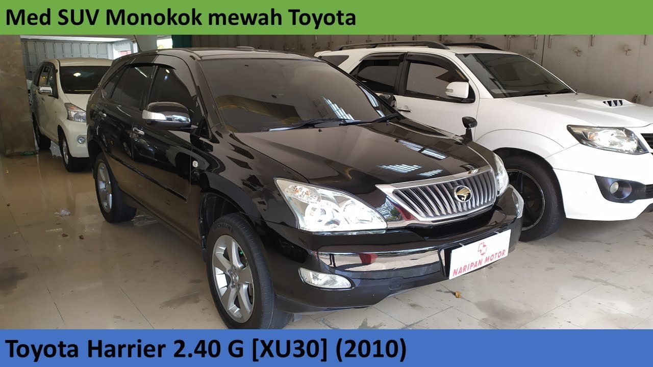 Toyota Harrier 2.40 G [XU30] (2010) review - Indonesia