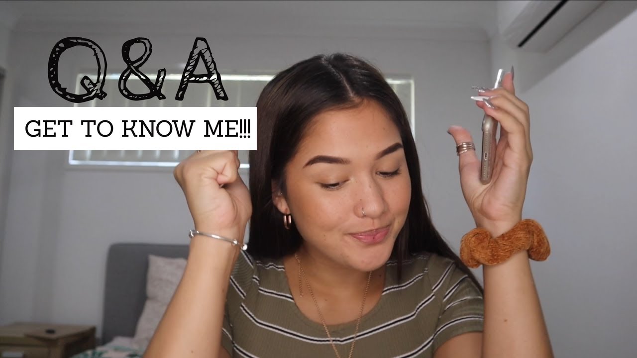 Q&A || GET TO KNOW ME