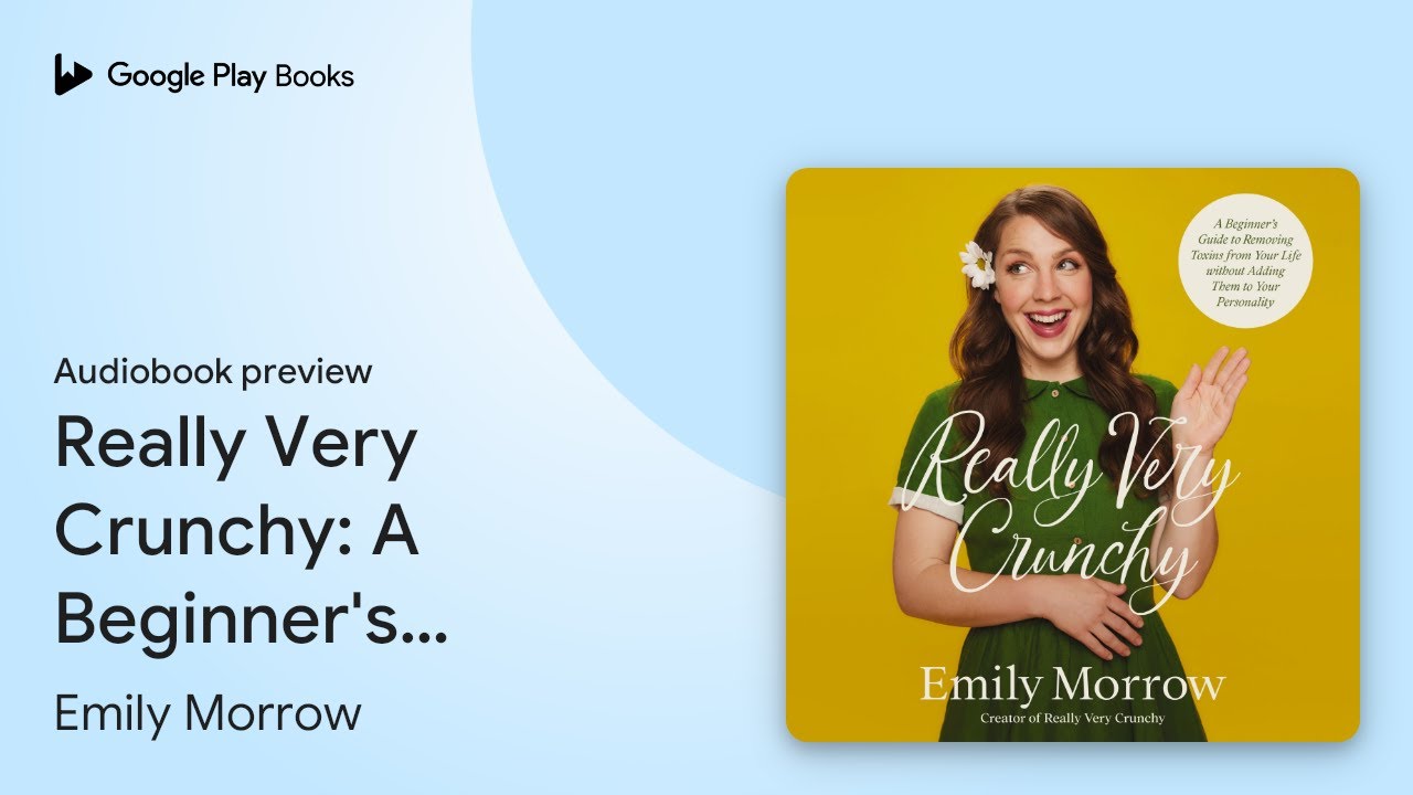 Really Very Crunchy: A Beginner's Guide to… by Emily Morrow · Audiobook preview