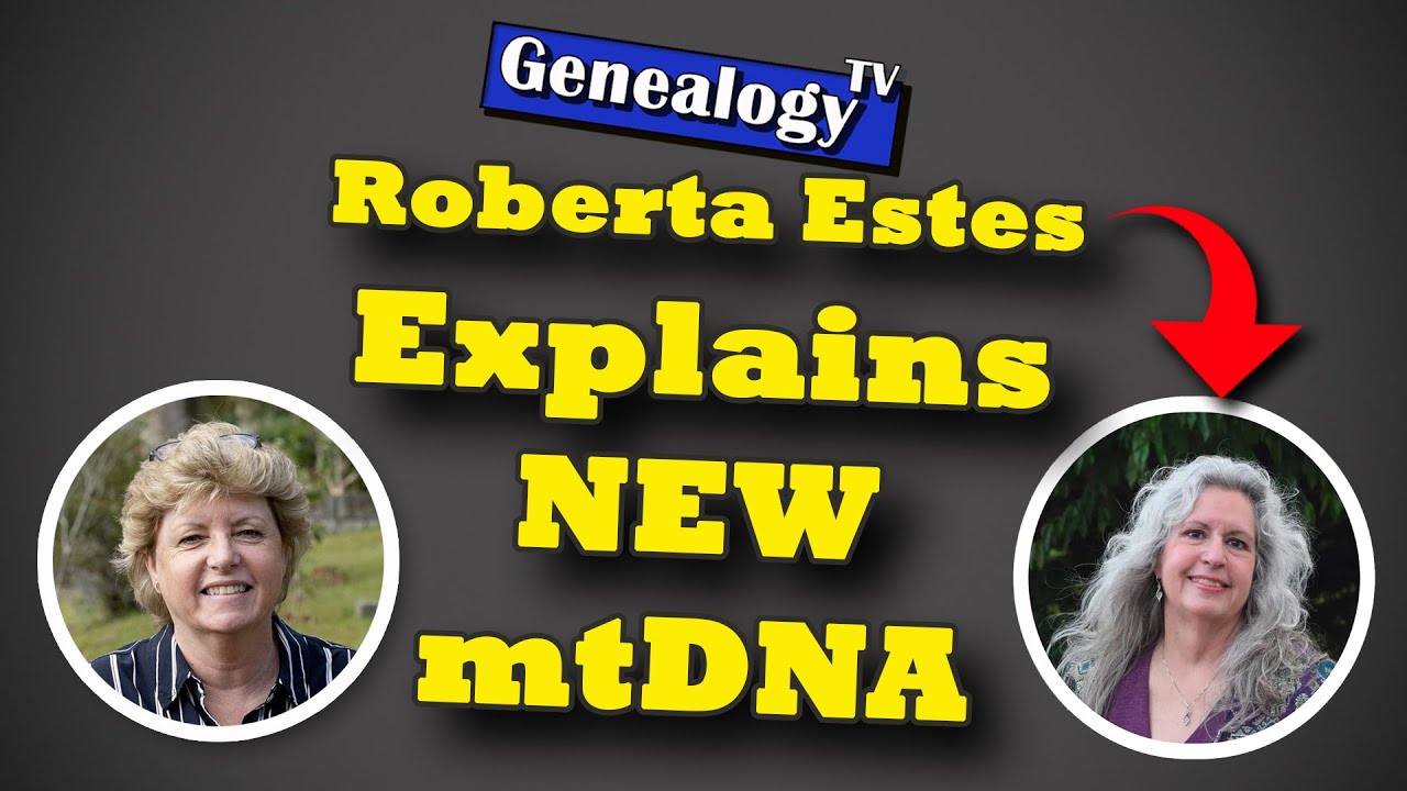 Roberta Estes Explains the NEW UPDATES for Mitochondrial DNA (mtDNA)