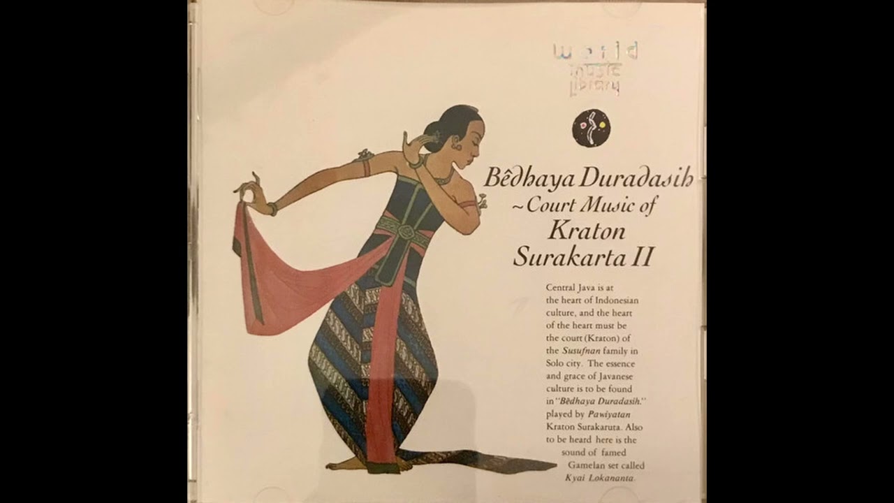 B&ecirc;dhaya Duradasih, Pawiyatan Kraton Surakarta - Court Music Of Kraton Surakarta II (Full Album)