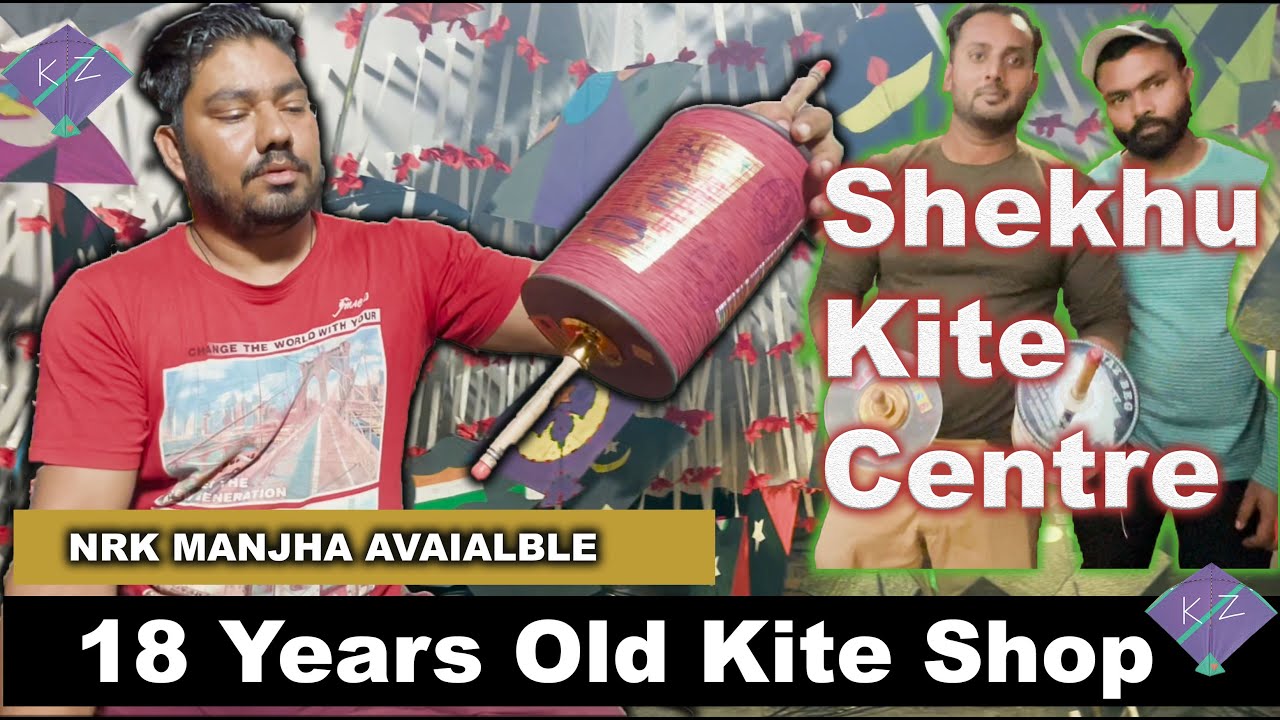Shekhu Kite Centre | 18 Years Old Wholeseller & Retail Kite Centre | NRK Manjha Available #kiteshop