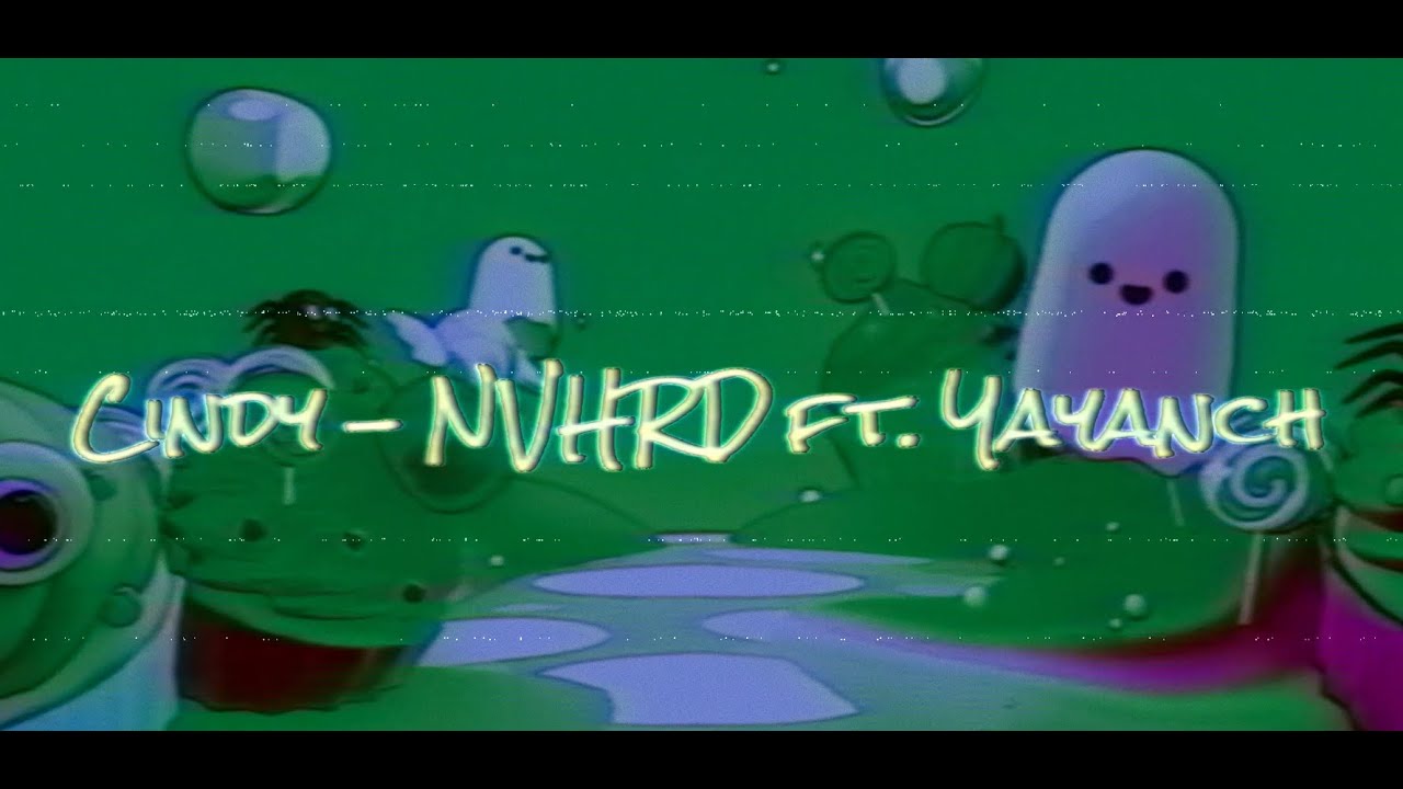 Cindy - NVHRD ft. Yayanch (Official Lyric Video)