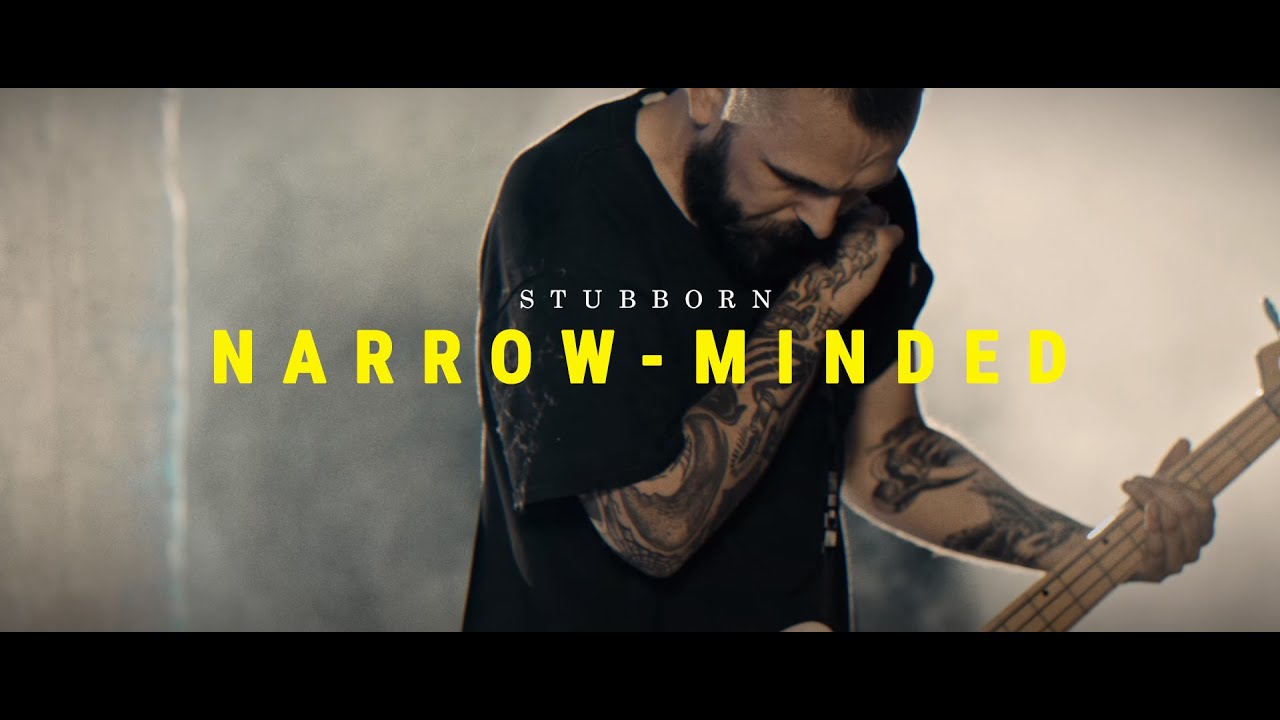 STUBBORN - NARROW-MINDED (Official Music Video)