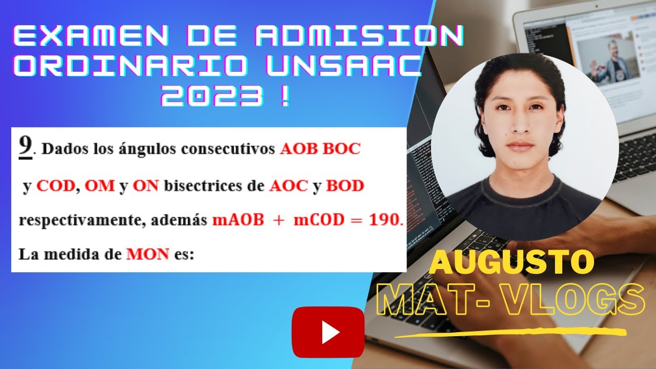 GEOMETRIA Resolución al EXAMEN de ADMISION ORDINARIO UNSAAC 2023 - Tema: ANGULOS