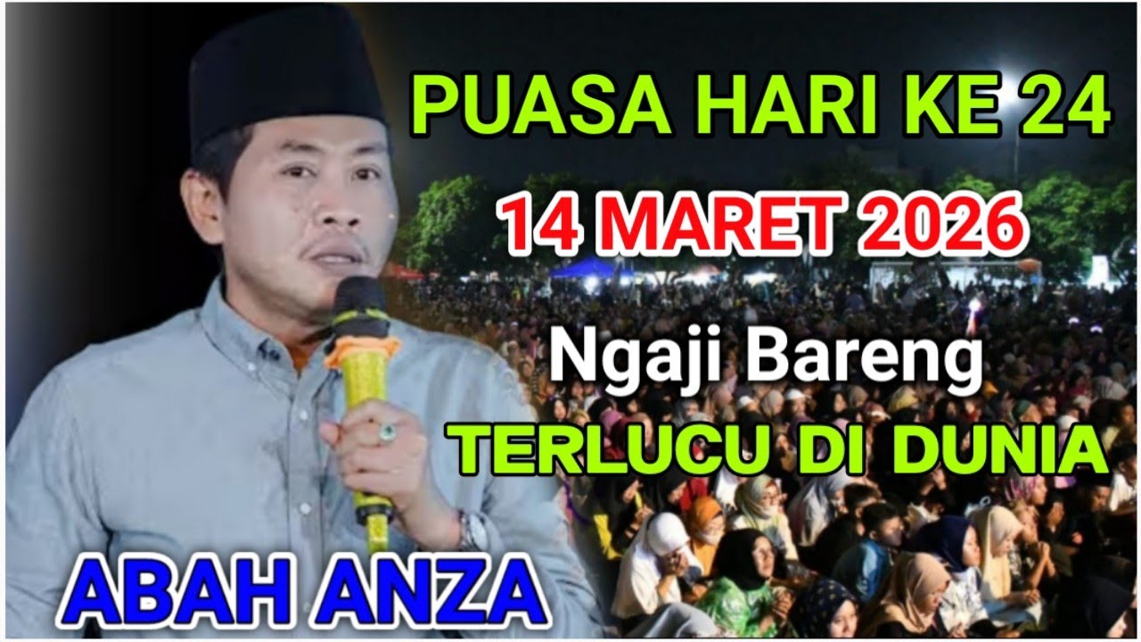 KH ANWAR ZAHID TERBARU 2026 | PUASA HARI KE 24 NGAJI BARENGABAH ANZA