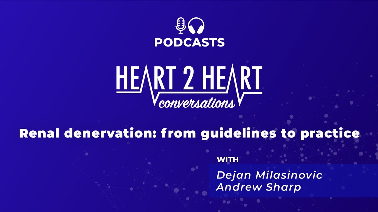 Podcast - Renal denervation: from guidelines to practice