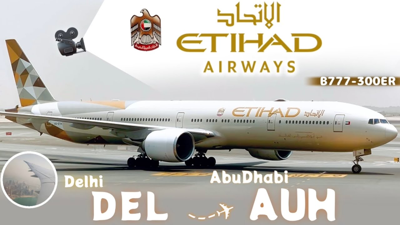 Etihad Airways B777-300ER | Economy Class | From Delhi to AbuDhabi