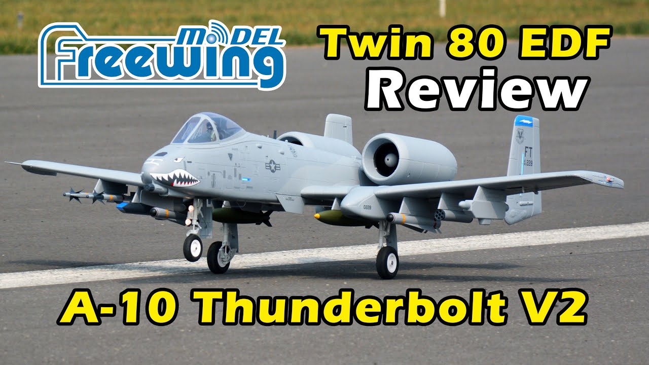 NEW! TWIN 80 Freewing RC A-10 Thunderbolt V2 Review, 飞翼模型新款双80涵道A10疣猪像真航模飞机测评