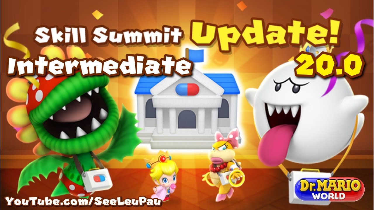 Dr. Mario World - Skill Summit Update 20.0! INTERMEDIATE