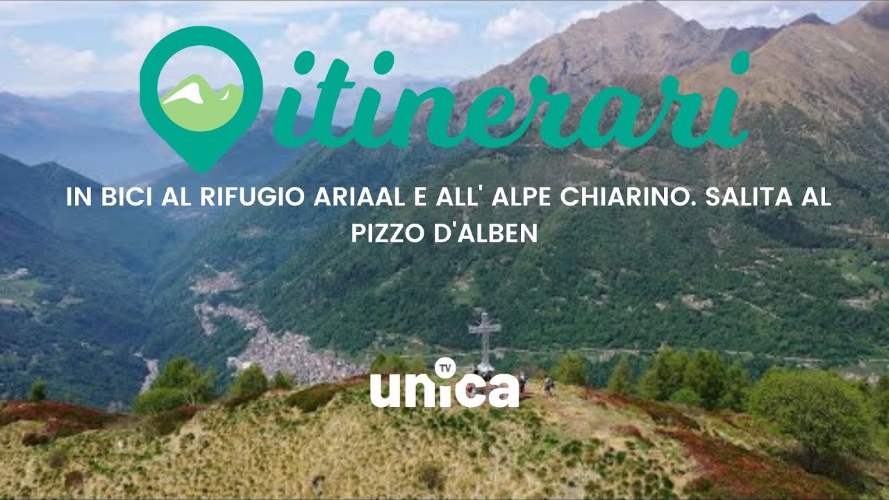 ITINERARI: IN BICI AL RIFUGIO ARIAAL E ALL' ALPE CHIARINO. SALITA AL PIZZO D'ALBEN.