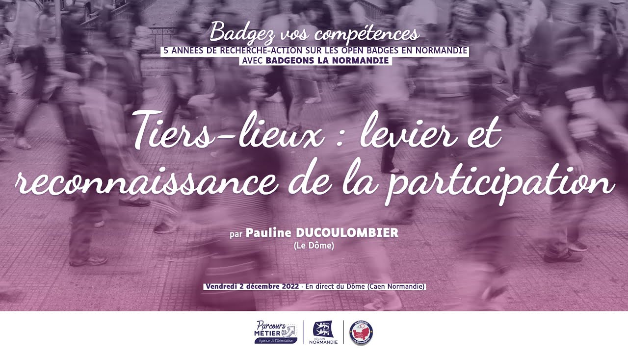 Badgez vos compétences : tiers-lieux, levier et reconnaissance de la participation