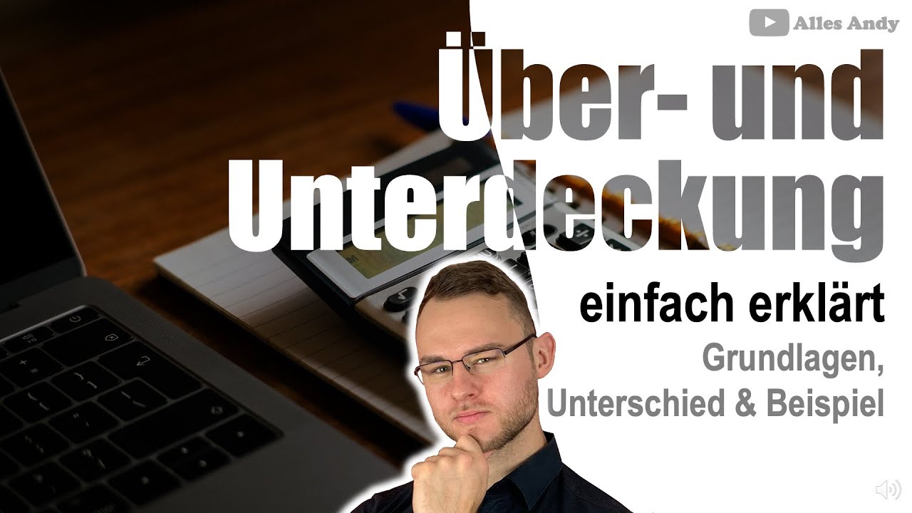 &Uuml;ber- und Unterdeckung einfach erkl&auml;rt mit Beispiel