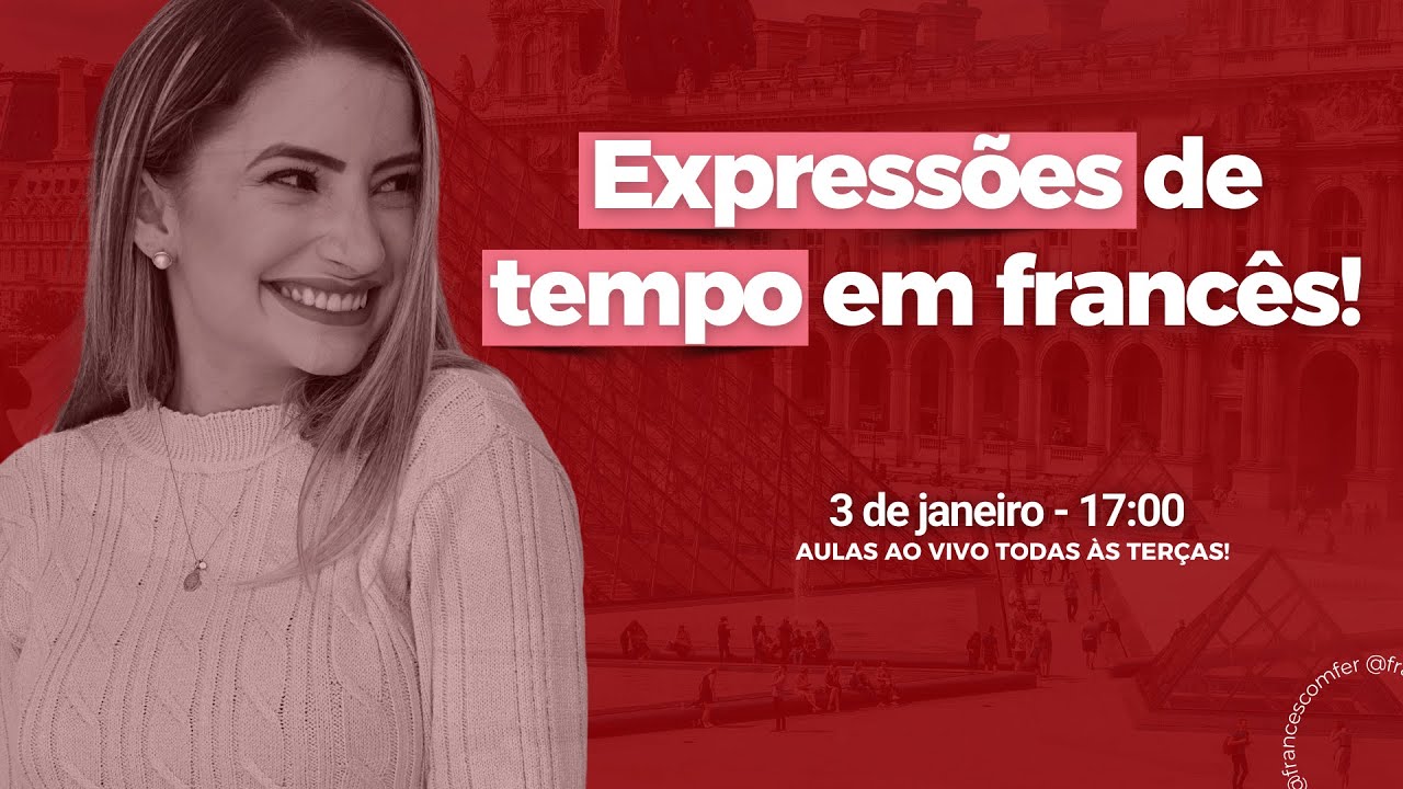 Live #77: Expressões de tempo em francês: Il y a, pendant, dans, pour, en, depuis.