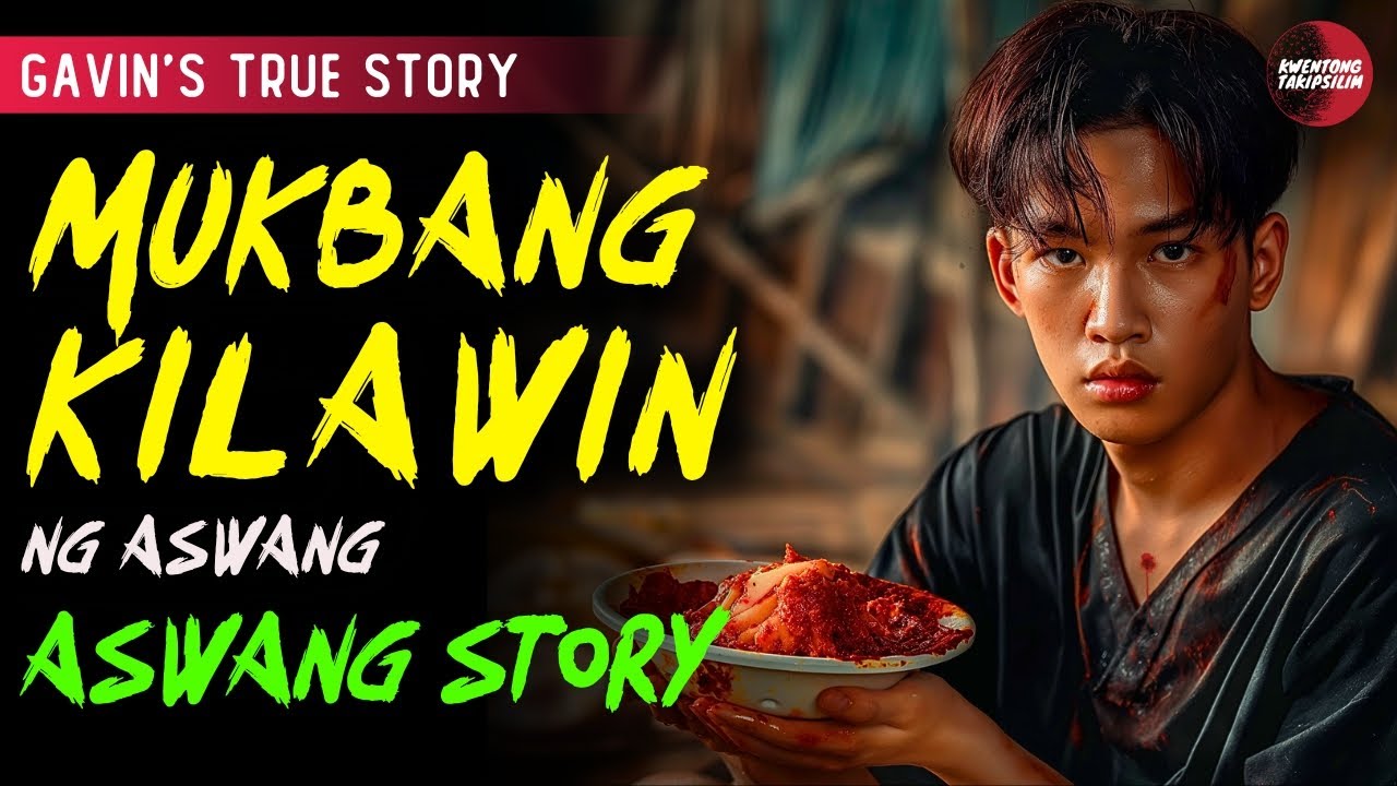 MUKBANG KILAWIN SA KARINDERYA NG ASWANG | KWENTONG ASWANG | TRUE STORY