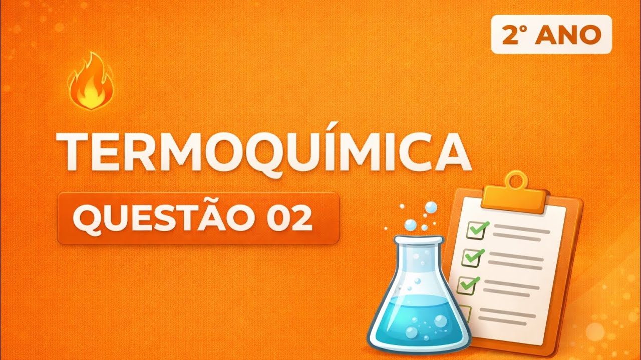 02 - LEI DE HESS: O que você precisa saber (UECE 2024)