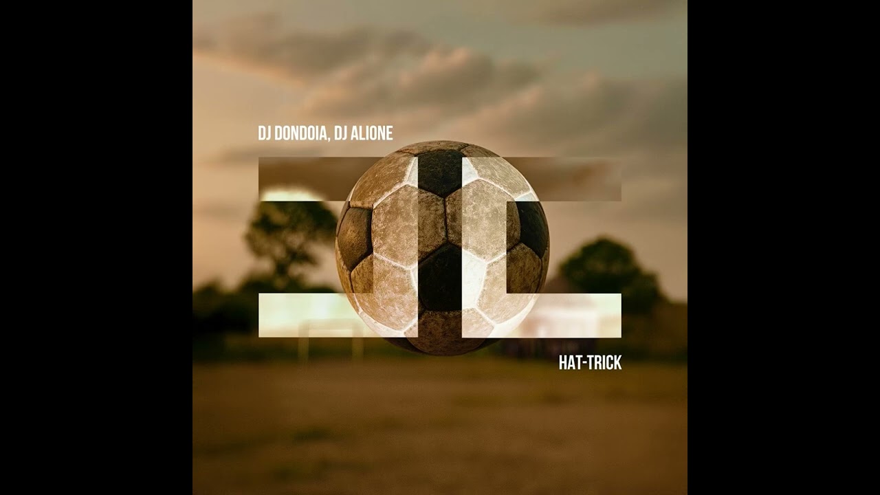 DJ DONDOIA X DJ ALIONE - HAT TRICK