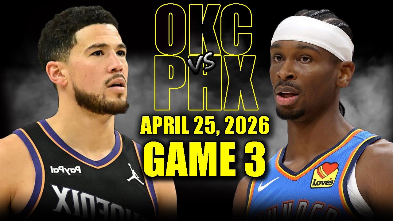 Oklahoma City Thunder vs Phoenix Suns Full Game 3 Highlights - April 25, 2026 | NBA Playoffs