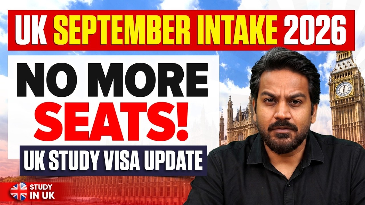 UK September intake 2026: No More Seats! | UK Student Visa Update 2026