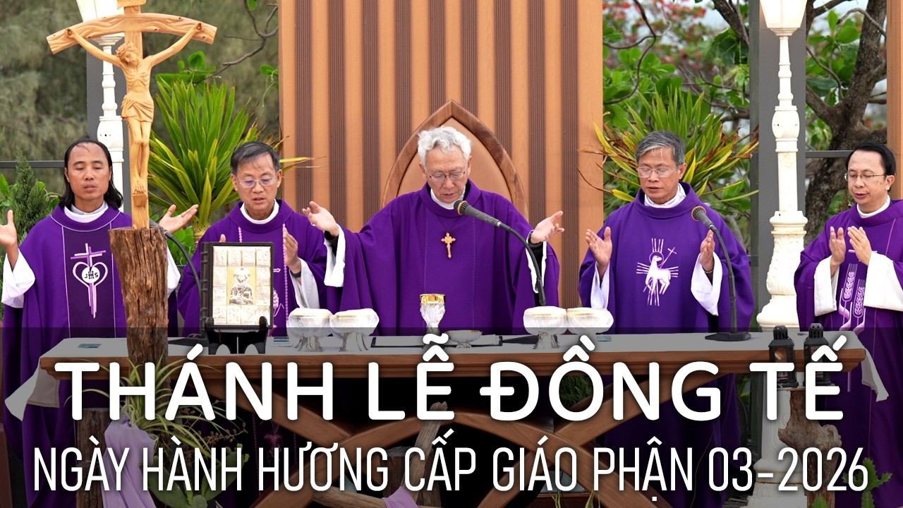 THÁNH LỄ | Ngày hành hương cấp Giáo Phận | Tại Trung tâm Hành hương Chúa Kitô Vua | Tháng 3-2026