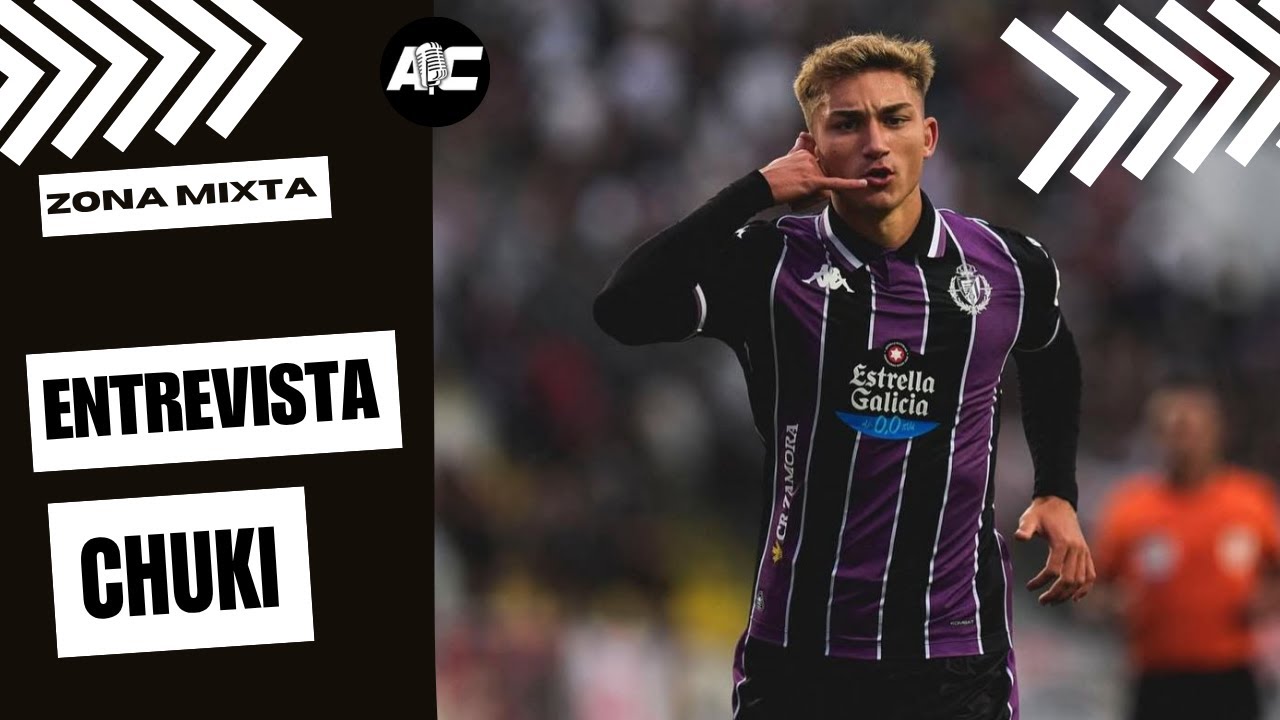 Entrevista a CHUKI - Jugador del promesas de fútbol del Real Valladolid