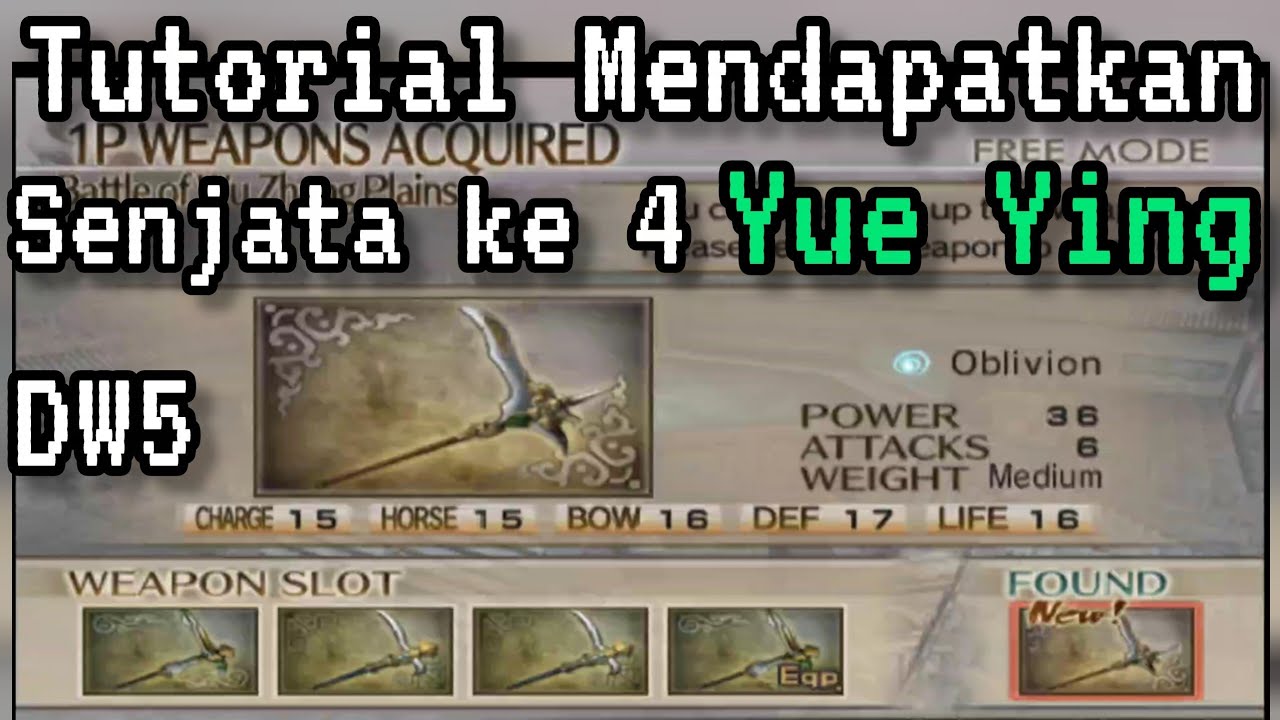 Tutorial Cara Mendapatkan Senjata ke 4 Yue Ying (Oblivion) Shu di Game Dynasty Warriors 5