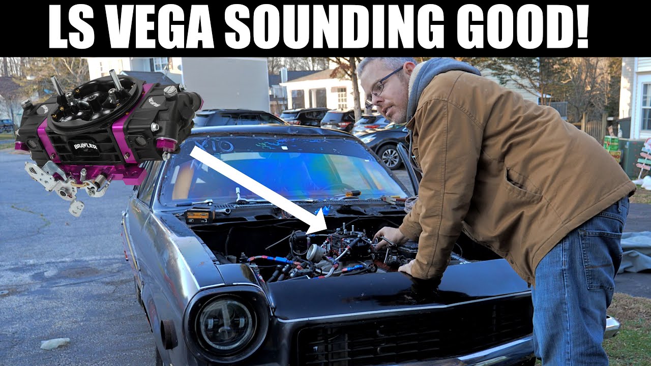 Cammed LS Vega with a brawler 750 4150 carb sounding good!