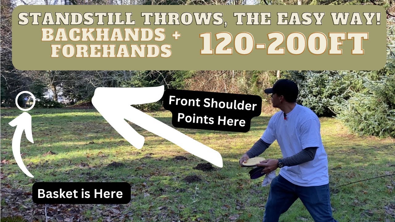Standstill Throws, the Easy Way! Forehands and Backhands 120-200ft