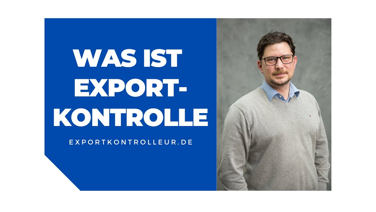 Was ist Exportkontrolle? (Teil 1, 2021)