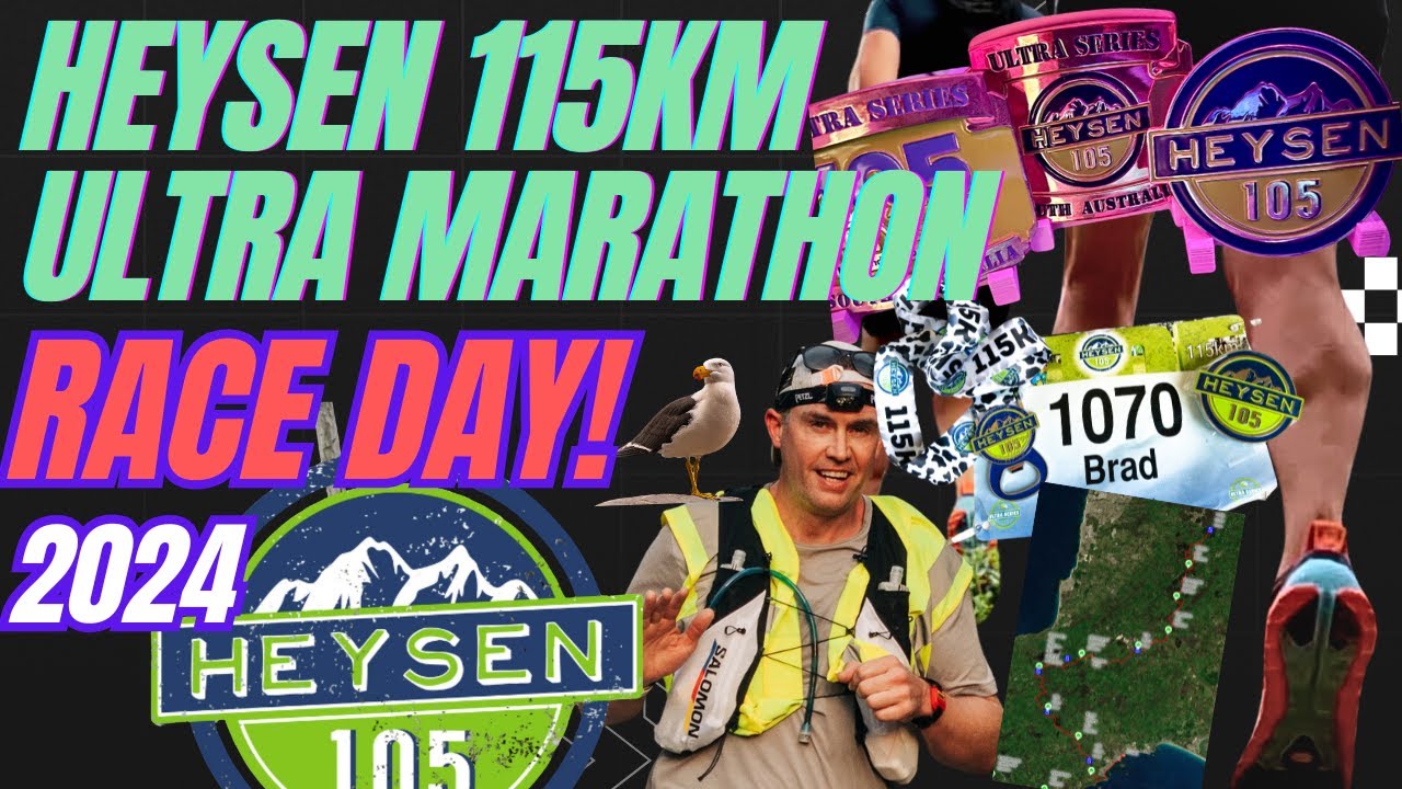 HEYSEN 105, 115km Ultra Marathon 2024 RACEDAY Ultra Trail Running strength fitness mindset overcome