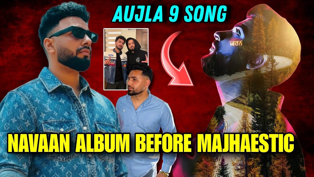 Karan Aujla New Song | Navaan Sandhu Album Before Majhaestic Prem Dhillon | 5-7 Karan Aujla
