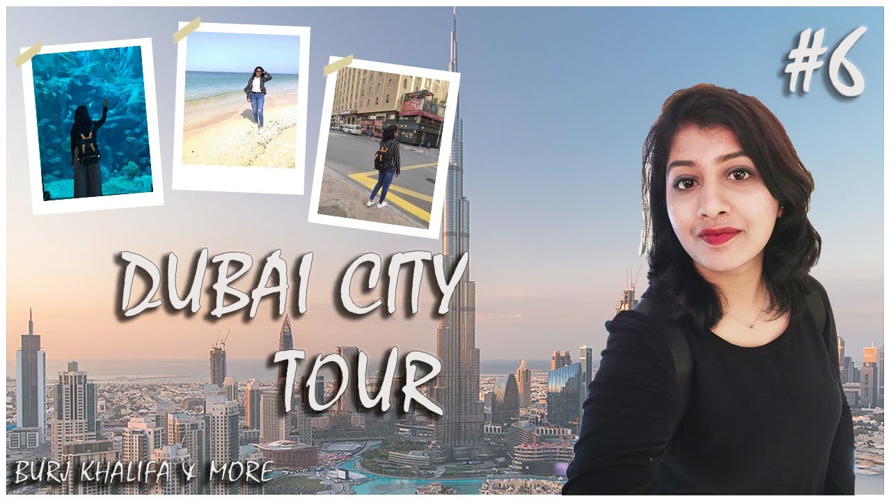 Dubai City Tour| At the top of Burj Khalifa| Dubai Series: Vlog #6| #prelockdownvlog