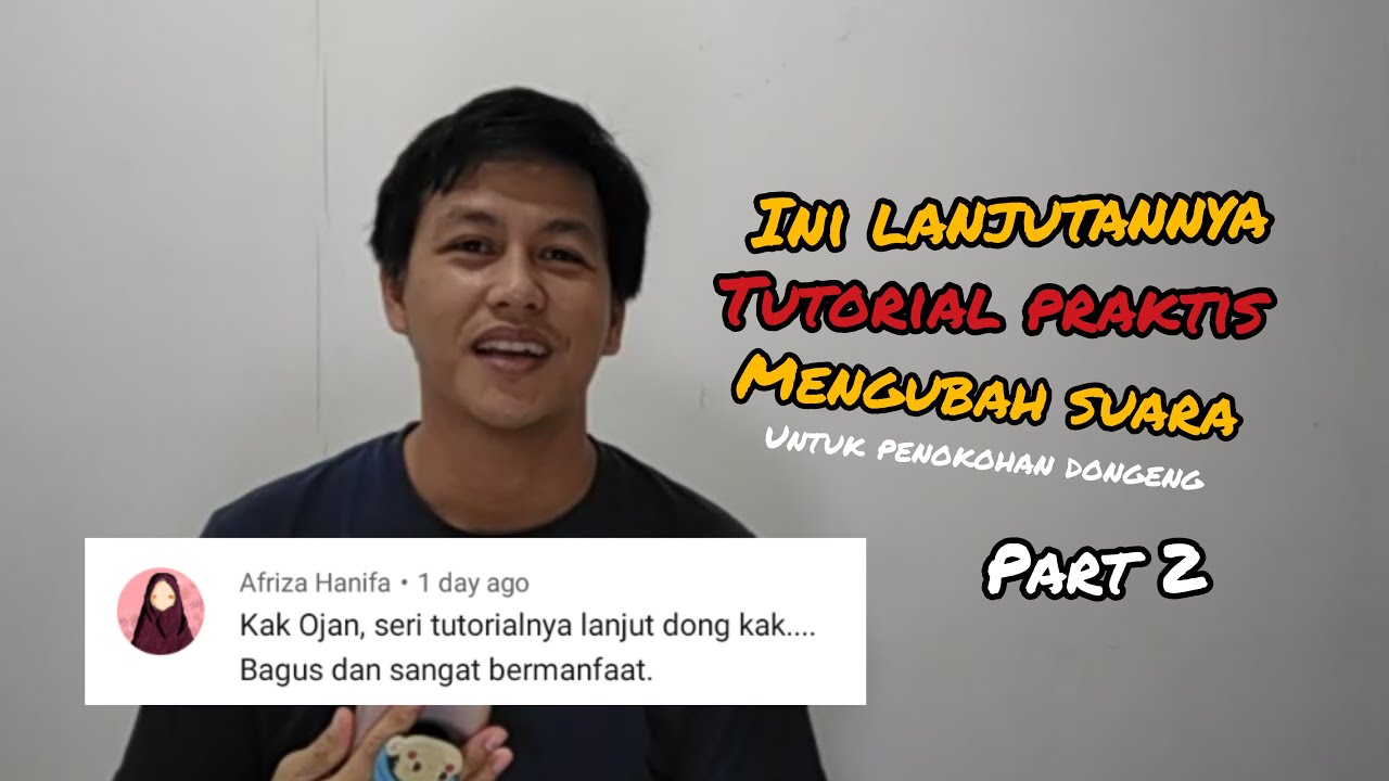 [TUTORIAL MENDONGENG] Mengubah Suara Part 2