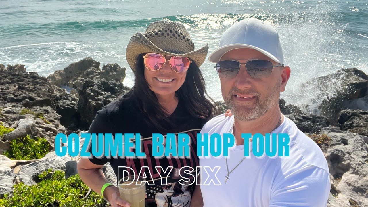 Cozumel Bar Hop Tour | Dreams Cozumel | Day Six #cozumel #cozumelbarhop #dreamscozumel