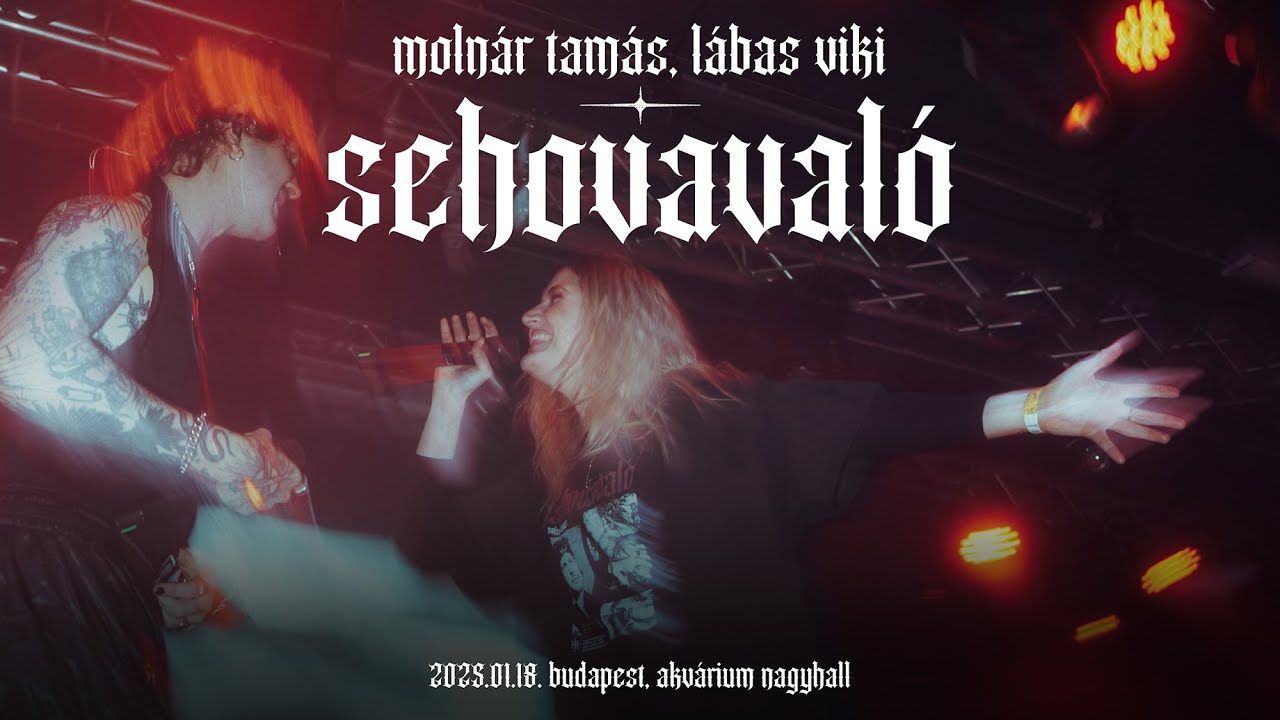 Molnár Tamás, Lábas Viki - Sehovavaló LIVE @ Akvárium NagyHall