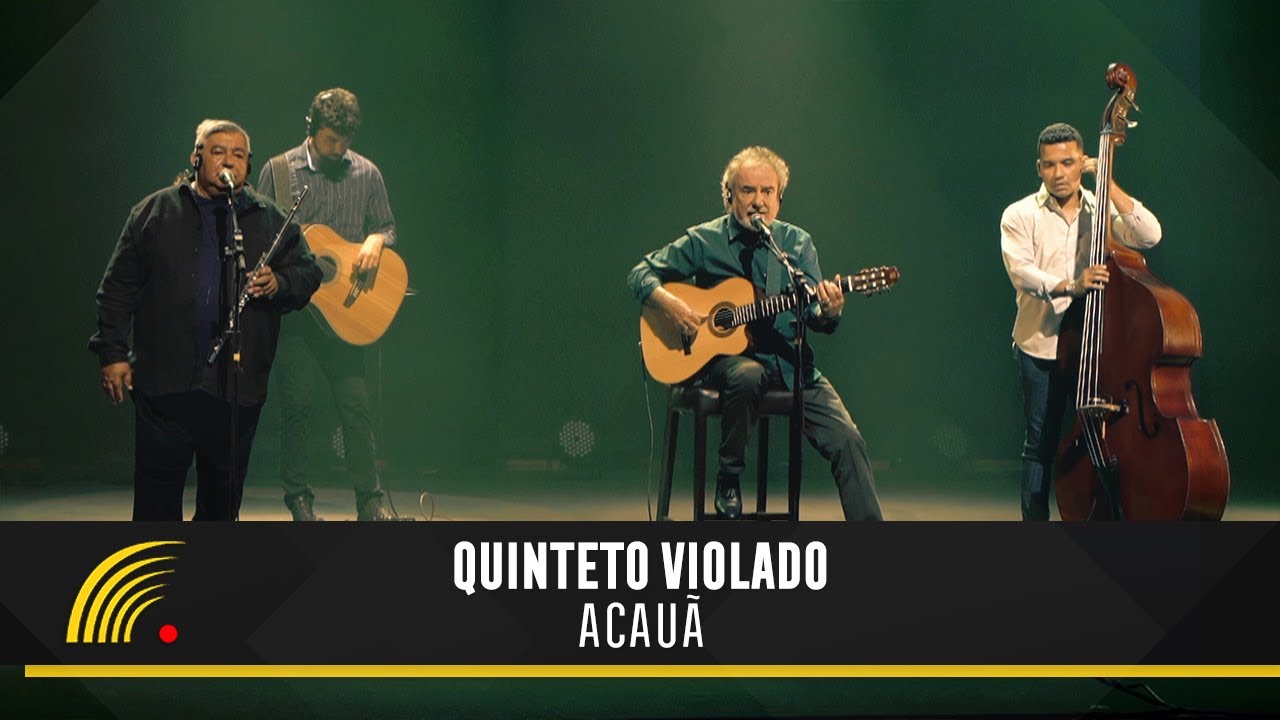 Quinteto Violado - Acau&atilde; - Tempo - 50 Anos do Quinteto Violado - Clipe