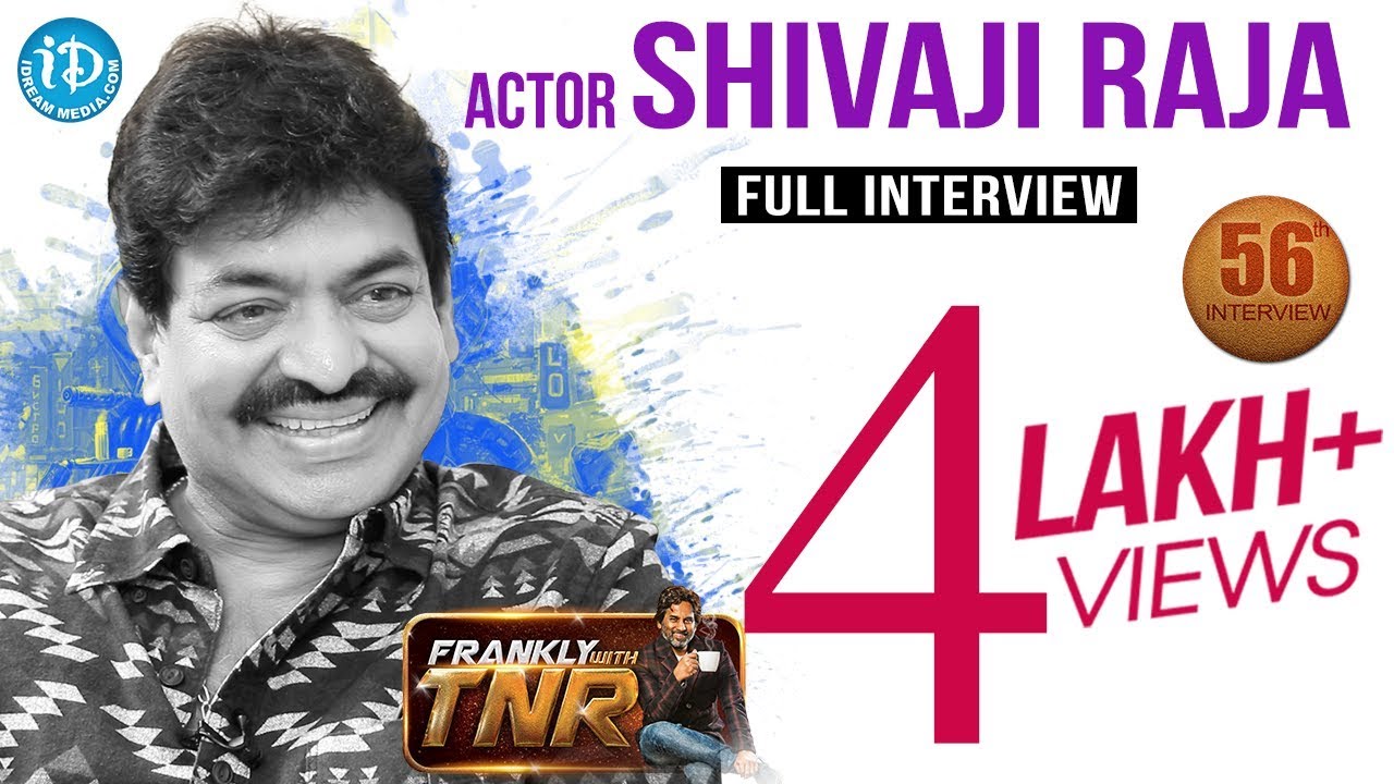 Actor Sivaji Raja Exclusive Interview || Frankly With TNR #56 || Talking Movies With iDream #348