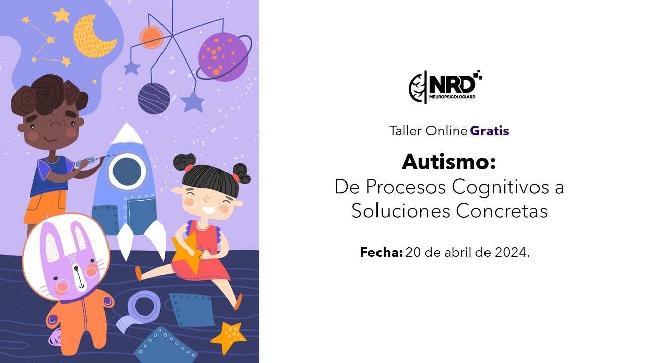 Autismo: de procesos cognitivos a soluciones concretas
