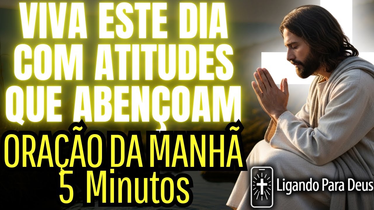 ESPALHE BONDADE DESDE O PRIMEIRO PASSO DO DIA | ORA&Ccedil;&Atilde;O DA MANH&Atilde;