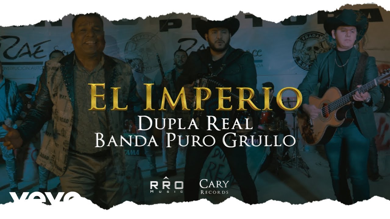 Dupla Real, Banda Puro Grullo - El Imperio