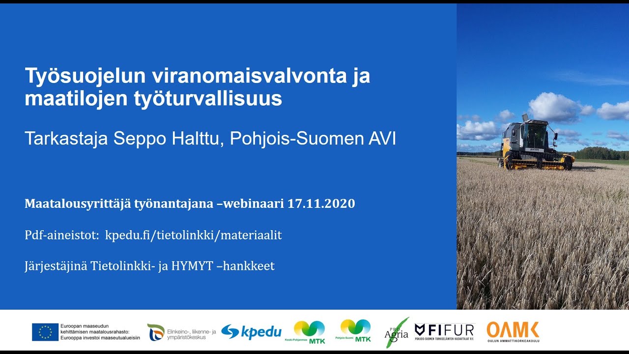 Työsuojelun viranomaisvalvonta ja maatilojen työturvallisuudessa huomioitavia asioita